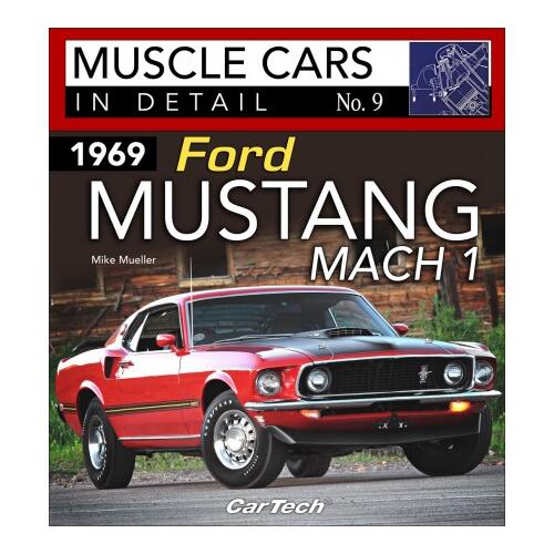 Cartech Books, 1969 Ford Mustang Mach 1: Muscle Cars In Detail No.9