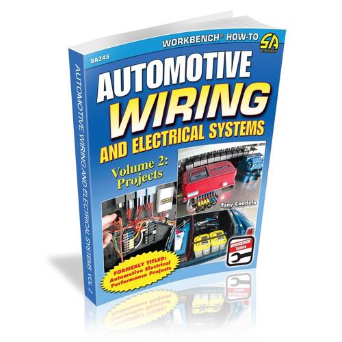 Cartech Books, Automotive Wiring And Electrical Systems, Volume 2: Projects