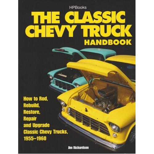 HP Books Books, The Classic Chevy Truck Handbook