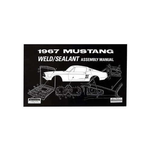 Scott Drake Classic Book Reference, 1967 Mustang Weld/Sealant Assembly Manual, Paperback, Each