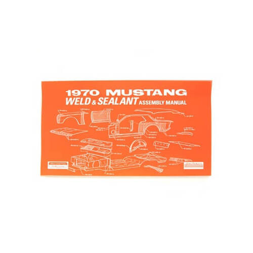 Scott Drake Classic Book Reference, 1970 Mustang Weld and Sealant Assembly Manual, Paperback, Each